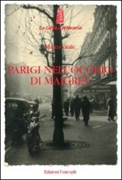 Parigi nell occhio di Maigret