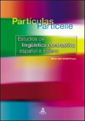 Partìculas particelle. Estudios de linguìstica contrastiva espanol e italiano