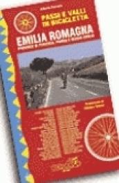 Passi e valli in bicicletta. Emilia Romagna. Provincie di Piacenza, Parma e Reggio Emilia