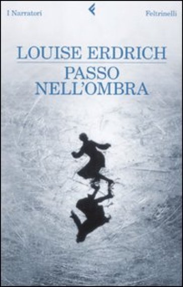 Passo nell'ombra - Louise Erdrich
