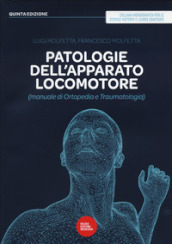 Patologie dell apparato locomotore (manuale di ortopedia e traumatologia)