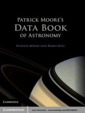 Patrick Moore s Data Book of Astronomy