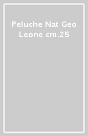 Peluche Nat Geo Leone cm.25