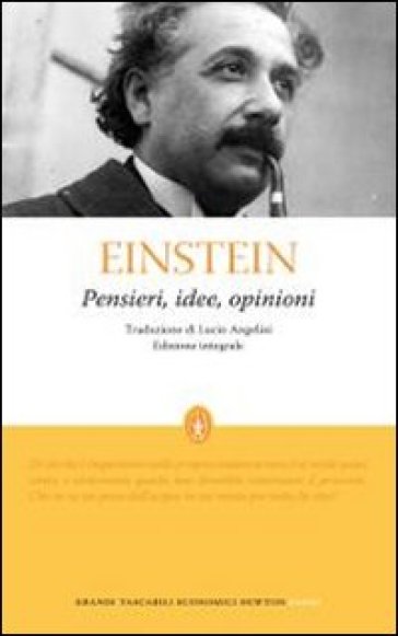 Pensieri, idee, opinioni - Albert Einstein