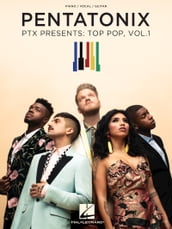Pentatonix - PTX Presents: Top Pop, Vol. 1 Songbook