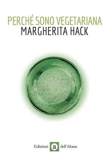 Perchè sono vegetariana - Margherita Hack