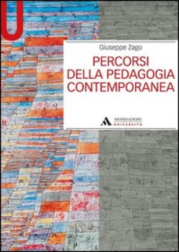 Percorsi della pedagogia contemporanea - Giuseppe Zago