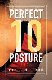Perfect 10 Posture