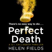 Perfect Death: The gripping new crime book you won t be able to put down! (A DI Callanach Thriller, Book 3)