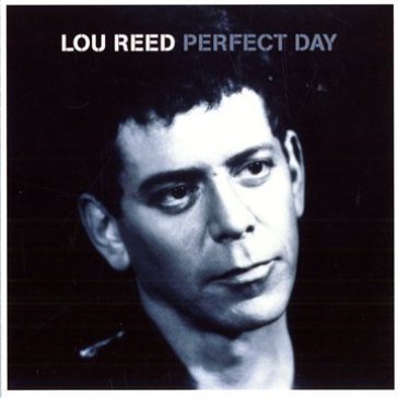 Perfect day - Lou Reed