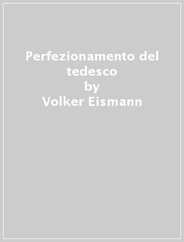 Perfezionamento del tedesco - Volker Eismann