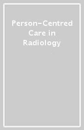 Person-Centred Care in Radiology