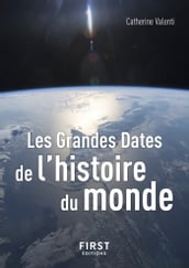 Le Petit Livre de - Les Grandes Dates de l histoire du monde 3e édition