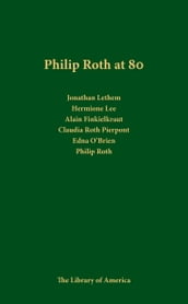 Philip Roth at 80: A Celebration