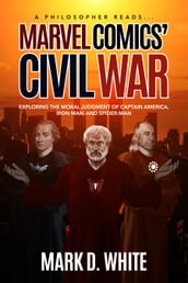 A Philosopher Reads...Marvel Comics  Civil War