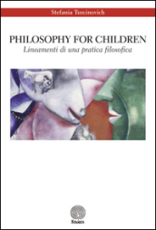 Philosophy for children. Lineamenti di una pratica filosofica