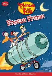 Phineas and Ferb: Freeze Frame