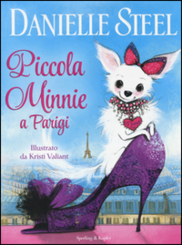 Piccola Minnie a Parigi. Ediz. illustrata - Danielle Steel