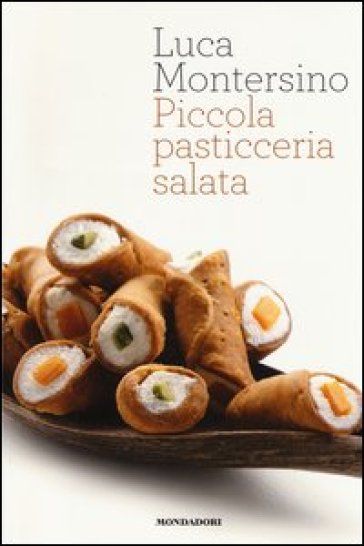 Piccola pasticceria salata - Luca Montersino