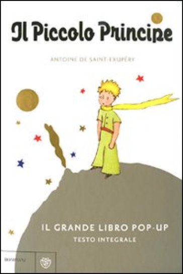 Il Piccolo Principe. Libro pop-up. Ediz. illustrata - Antoine de Saint-Exupéry