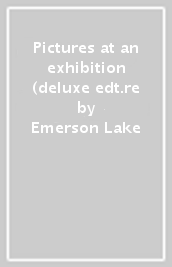 Pictures at an exhibition (deluxe edt.re