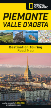 Piemonte e Valle d Aosta. Destination Touring. Road map 1:250.000
