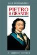Pietro il Grande. La lotta per il potere (1671-1725)