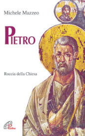 Pietro. Roccia della Chiesa