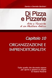 Di Pizza e Pizzerie, Capitolo 10: ORGANIZZAZIONE E IMPRENDITORIALITA 