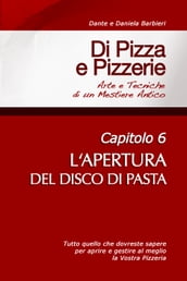 Di Pizza e Pizzerie, Capitolo 6: L APERTURA DEL DISCO DI PASTA