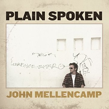 Plain spoken - John Mellencamp