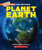 Planet Earth (A True Book)