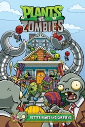 Plants vs. Zombies Volume 15: Better Homes and Guardens