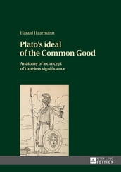 Plato s ideal of the Common Good