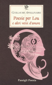 Poesie per Lou e altri versi d amore