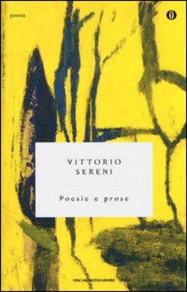 Poesie e prose - Vittorio Sereni