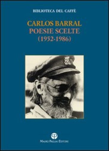 Poesie scelte (1952-1986) - Carlos Barral