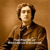 Poetry of Richard Le Gallienne, The