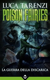 Poison Fairies: La Guerra della Discarica