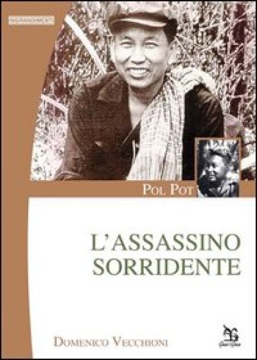 Pol Pot. L'assassino sorridente - Domenico Vecchioni