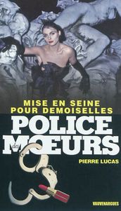 Police des moeurs n°221 Mise en Seine pour demoiselles