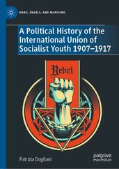 A Political History of the International Union of Socialist Youth 19071917