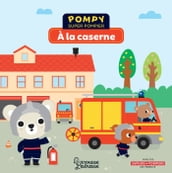 Pompy - À la caserne