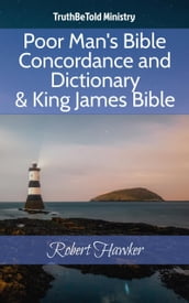 Poor Man s Bible Concordance and Dictionary & King James Bible