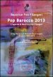 Pop Barocco 2013. L