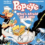 Popeye - Who s Afraid Of A UFO