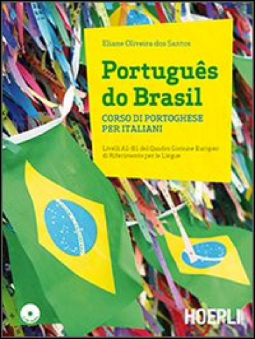 Portugues do Brasil. Corso di portoghese per italiani. Con 2 CD Audio - Eliane Oliveira dos Santos