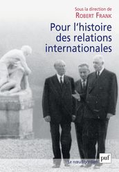 Pour l histoire des relations internationales