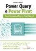 PowerQuery e PowerPivot. I nuovi strumenti di Excel per l analisi dei dati
