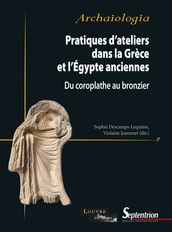 Pratiques d ateliers dans la Grèce et l Égypte anciennes